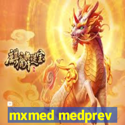 mxmed medprev